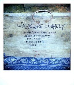 Walk Lightly!