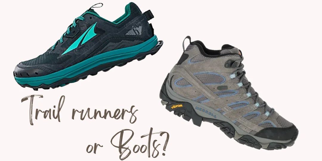 Trail runners or Boots, that is the question.